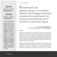 REVITALIZACIÓN DEL ESPACIO PÚBLICO, EN EL CENTRO HISTÓRICO DE POPAYÁN-COLOMBIA, A TRAVÉS DE LA REUTILIZACIÓN DEL CONJUNTO ARQUITECTÓNICO DE LA INDUSTRIA LICORERA DEL CAUCA.