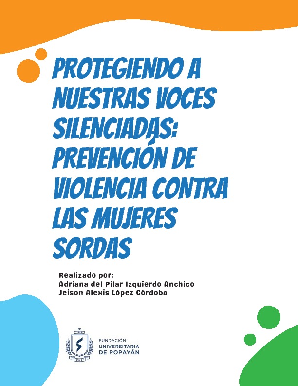 PROTEGIENDO A NUESTRAS VOCES SILENCIADAS PREVENCIÓN DE VIOLENCIA CONTRA LAS MUEJERES SORDAS.pdf