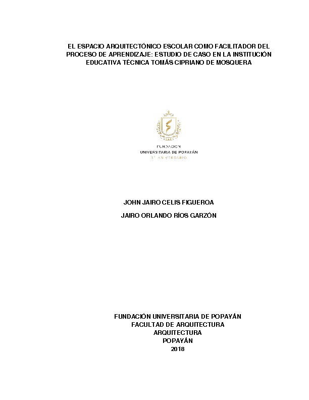 EL ESPACIO ARQUITECTÓNICO ESCOLAR COMO FACILITADOR DEL PROCESO DE APRENDIZAJE ESTUDIO DE CASO EN .pdf
