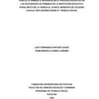 CONFLICTO ARMADO E INCIDENCIA EN EL PROCESO EDUCATIVO DE LOS ESTUDIANTES DE PRIMARIA DE LA INSTITUCIÓN EDUCATIVA RURAL MIXTA DE LA VEREDA EL GUAICO, MUNICIPIO DE CALDONO (CAUCA): REFLEXIONES DESDE EL TRABAJO SOCIAL